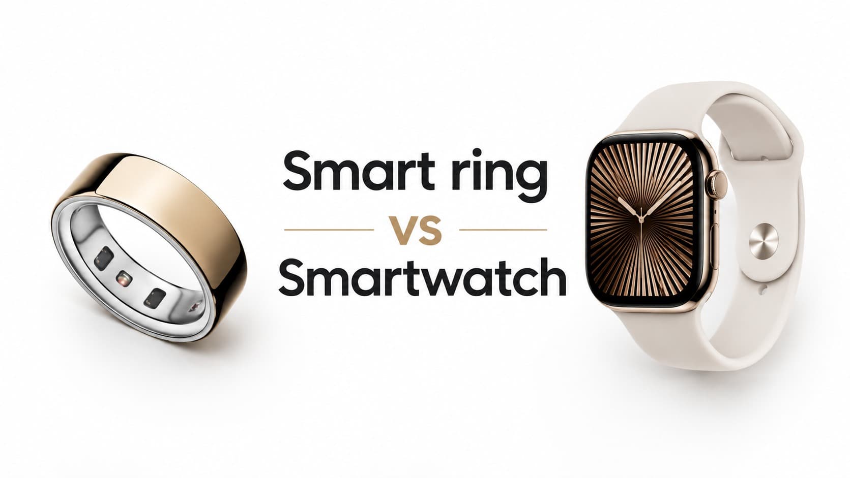 Smart Ring or Smartwatch: Which One Should You Choose?