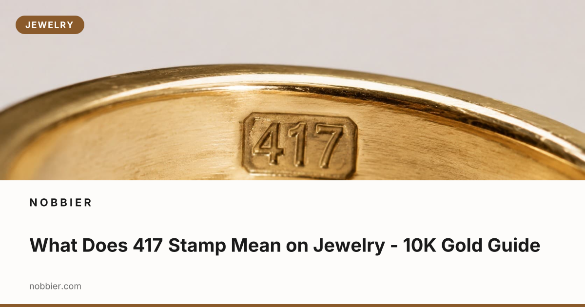 What Does 417 Stamp Mean on Jewelry - 10K Gold Guide | Nobbier