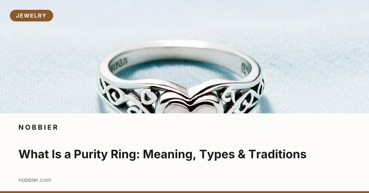 Purity What Is a Purity Ring: Meaning, Types & Traditions | Nobbier